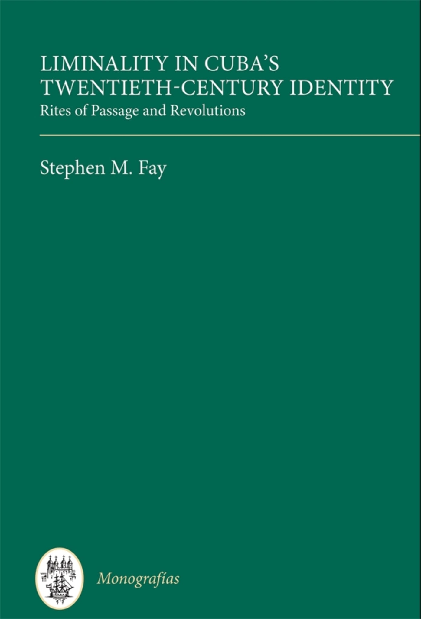 Cover image for Liminality in Cuba's Twentieth-Century Identity ISBN 9781855663343
